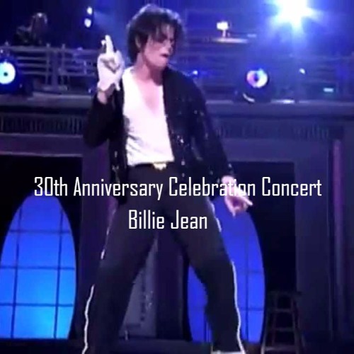 Stream Michael Jackson Billie Jean 30th Anniversary Celebration Concert by  ⭐ Best in The World ⭐ | Listen online for free on SoundCloud