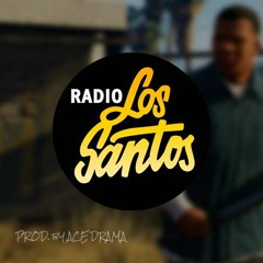 Radio Los Santos (prod. by Ace Drama)