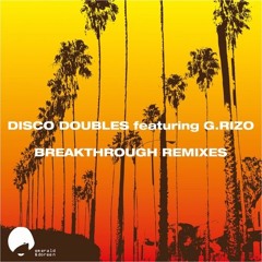 Disco Doubles feat G.Rizo - Breakthrough (Aux Tha Masterfader Electric Boogie Mix)