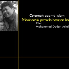 Ceramah Agama Islam Membentuk Pemuda Harapan Bangsa