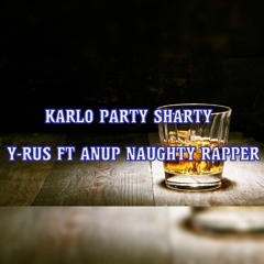 Karlo Party Sharty Letset Hindi Rap Song By Y - Rus Ft Naughty Rapper Party Song Of The Year 2016 HD