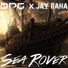 DPG x Jay Rana - Sea Rover (Teaser)
