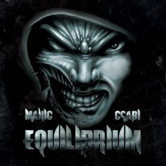 Manic & Csabi - Equilibrium