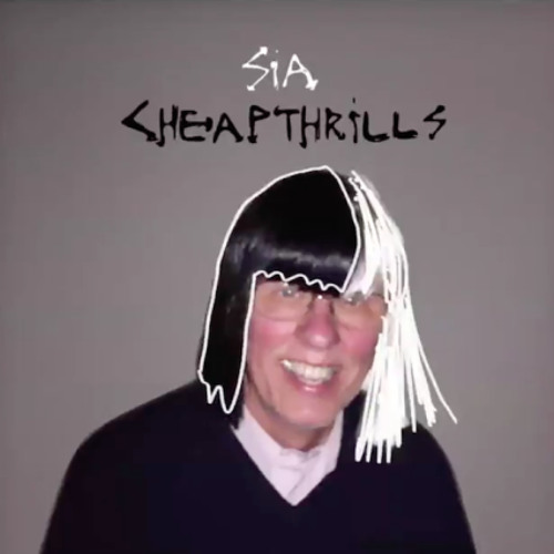 Cheap Thrills Sia Cheap Thrills Sia
