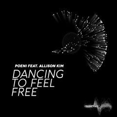 Poeni_Dancing To Feel Free_Feat. Allison Kim (Free Download)
