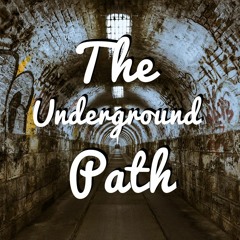 The Underground Path