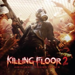 KILLING FLOOR 2 - Defend the Crown
