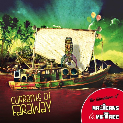 Currents Of Faraway (The Adventures of Mr. Jeans & Mr. Tree)