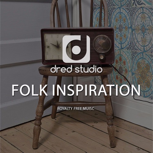 Stream "Folk Inspiration" (royalty free music) by Dredstudio | Free