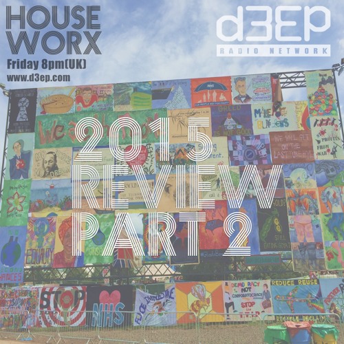 hOUSEwORX - Episode 063 - Jon Manley - D3EP Radio Network - 181215