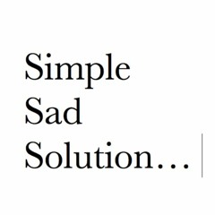 Simple Sad Solution