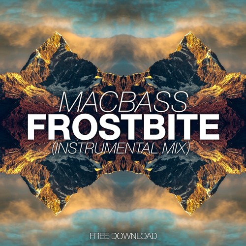 Macbass - Frostbite (Instrumental Mix) [FREE DOWNLOAD] - Click "Buy"