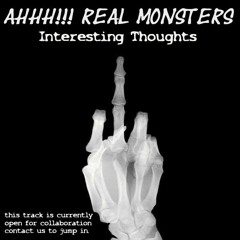 Ahhh Real Monsters - Interesting Thoughts (Feat. Crow Monore)