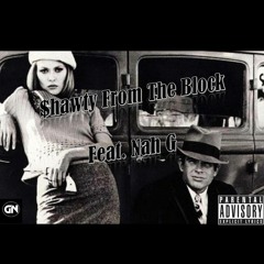 Shawty From The Block Ft. Nah G (Prod. A.$.E.)
