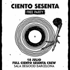 Ciento Sesenta Party @ Begood (Barcelona)