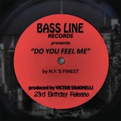 N.Y.'S FINEST - Do You Feel Me (Snazzy Trax Mix) *Bassline Records