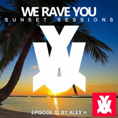 Sunset Sessions - Episode 01 by Alex H