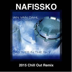 Ian Van Dahl - Castles In The Sky (Nafissko 2015 Chill Out Remix)