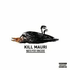 Kill Mauri - Succo di Papaya (feat. Gemitaiz) (Prod. Dres P)