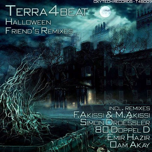 Terra4Beat - Halloween (F.Akissi & M.Akissi Remix) [Oxytech] Out now !!!