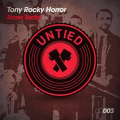 Tony Rocky Horror - Brass Tacks EP (UD003) [FKOF Promo]