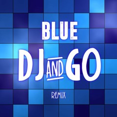Eiffel 65 - Blue (DJ&GO Remix)
