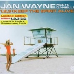 Jan Wayne - 1,2,3 Keep the Spirit Alive (Special D. Remix)