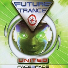 Future Trance United - Face 2 Face (Special D. Remix)