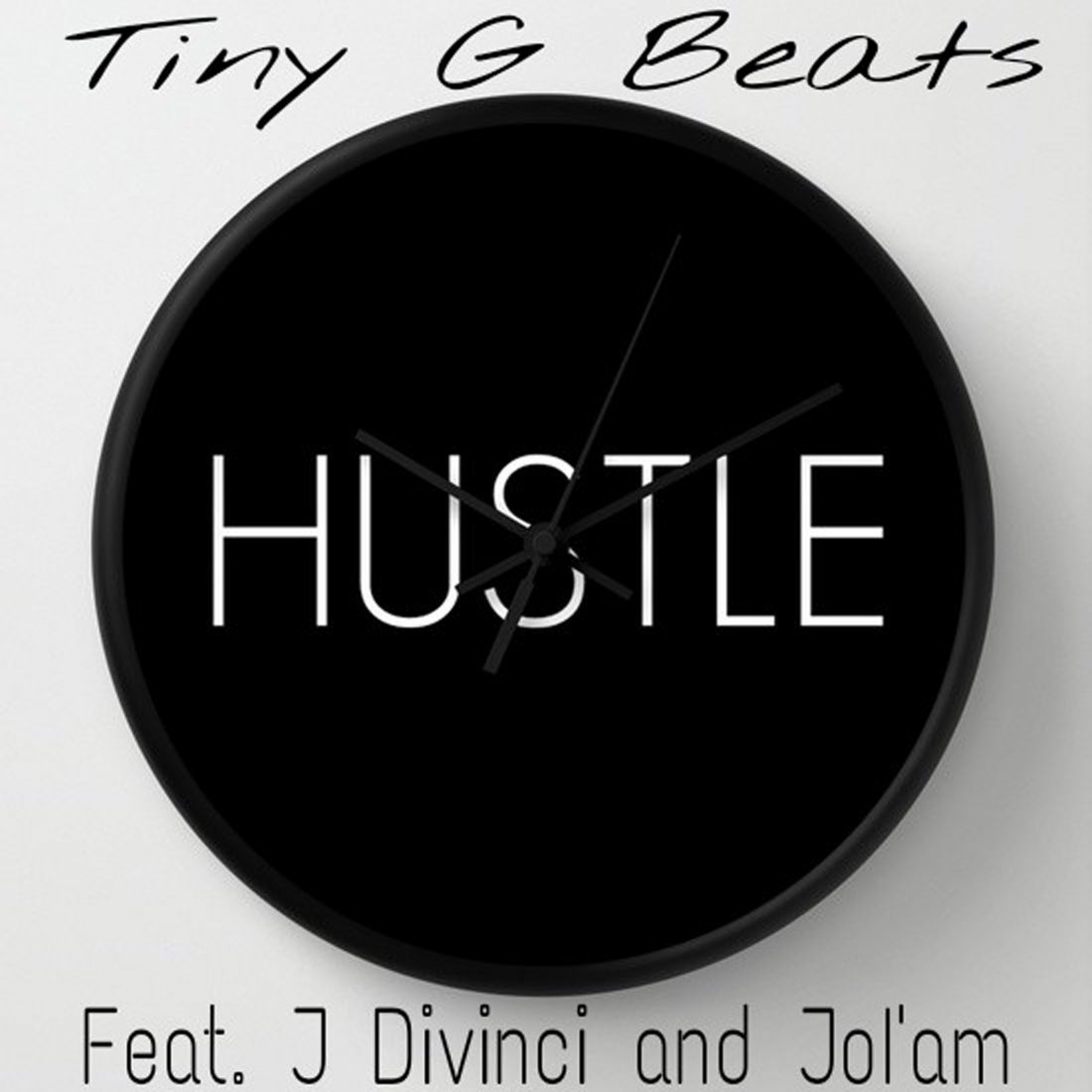 Tiny G Beats - The Hustle Ft. J Divinci & JoIam episode artwork