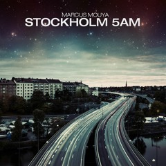 Marcus Mouya - Stockholm 5AM (Re-Upload) [FREE DOWNLOAD]