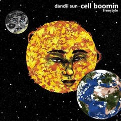 bonus track //cell boomin freestyle// dandii sun (VIDEO IN DESCRIPTION)
