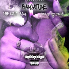 She Can't Stay (Prod By: RedzandMj)