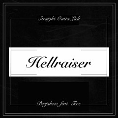Beejahsee feat. Teez - Hellraiser (Teez Prod.)