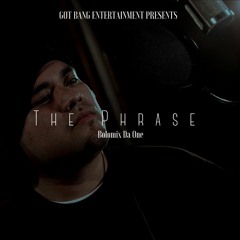 Bolomix Da One - The Phrase (Prod By RDZOnThaBeat)