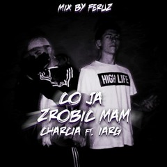 iarg ft. Charcia (mix Feruz) - Co ja zrobić mam