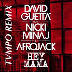 David Guetta X Nicki Minaj X Afrojack- Hey Mama (TVMPO Jersey Club Remix)