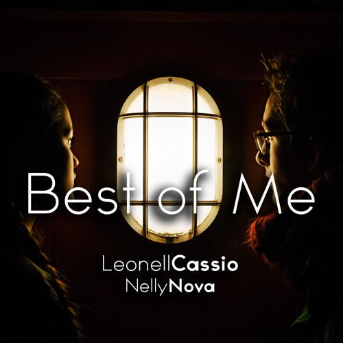 Leonell Cassio - Best Of Me (Ft Nelly Nova) [Royalty Free/Free To Use]