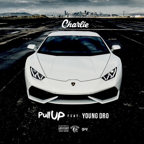 Pull Up - Charlie (feat. Young Dro)