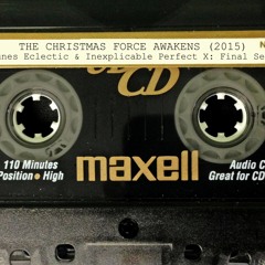 The Christmas Force Awakens — Yuletunes Eclectic & Inexplicable Perfect X: Final Sequence [Side B]