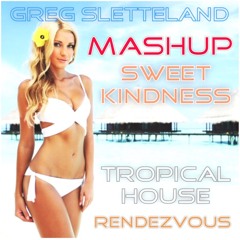 Tropical House (Free Download) Mashup - Scratching - Free Download - Sweet Kindness - Rendezvous