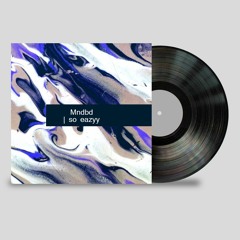 Mndbd | so eazyy