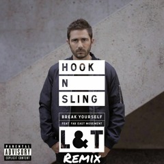 Hook N Sling - Break Yourself Ft Far East Movement (Luxur & TalkSin Remix)