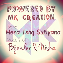 Mera Ishq Sufiyana - By Bijender & Nisha