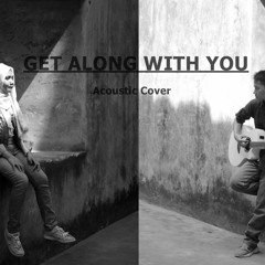 Yura - Get Along With You (Acoustic Cover feat Gilbran Alif)
