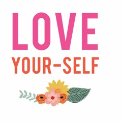 Love Yourself ---