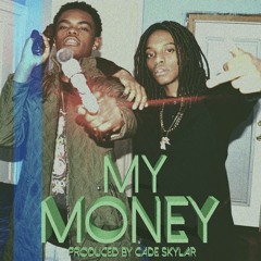 My Money Ft. ja¢ob (Produced By Cade Skylar)