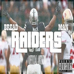Bread - Raiders (Official Raiders Nation Anthem)