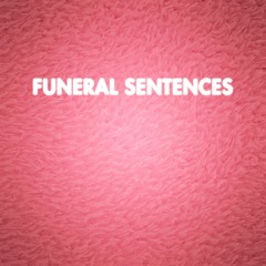 Funeral Sentences - Neon Nemesis