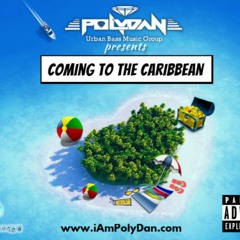 PolyDan -  COMING TO THE CARIBBEAN (Official Release CD)
