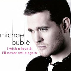 I Wish You Love & I'll Never Smile Again